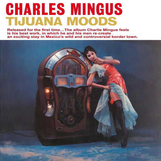 Charles Mingus - Tijuana Moods